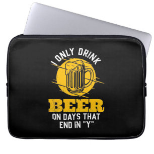 Beer Drinker I Only Drink Beer Laptop Sleeve