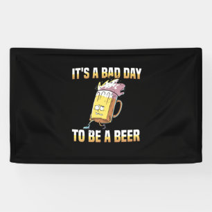 Beer Drinker It Is A Bad Day To Be A Beer Birthday Banner
