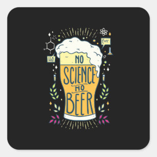 Beer Drinker No Science No Beer Square Sticker