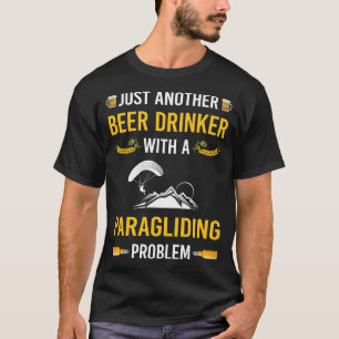 Beer Drinker Paragliding Paraglide Paraglider T-Shirt