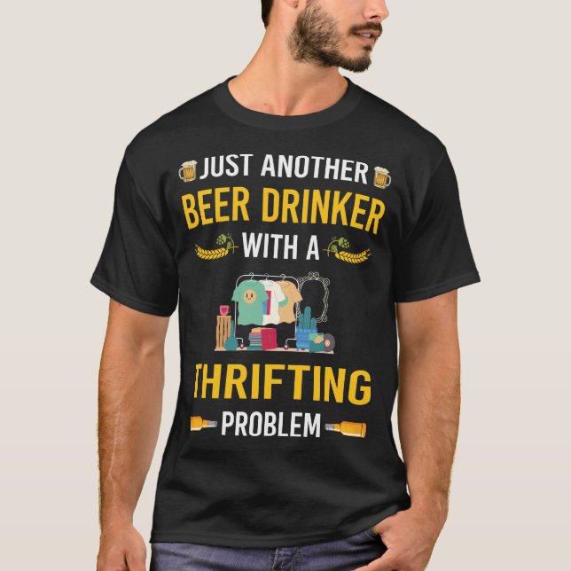 Beer Drinker Thrifting Thrift T-Shirt (Front)
