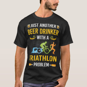 Beer Drinker Triathlon Triathlete T-Shirt