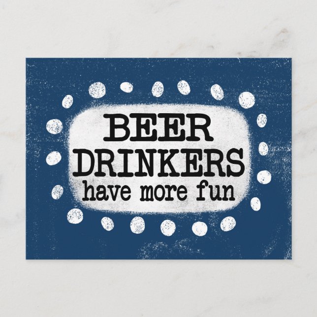Beer Drinkers Have More Fun Postcard (Front)