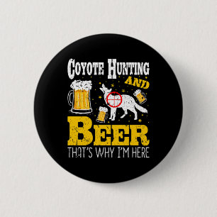 Beer Drinking Funny Coyote Hunting 6 Cm Round Badge