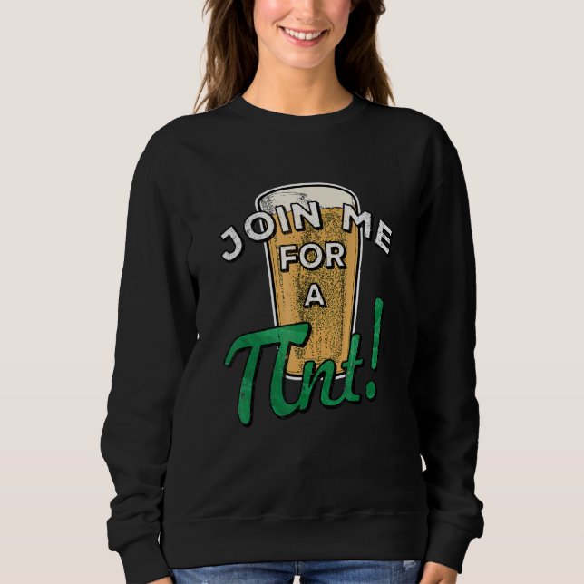 Beer Drinking Pint Saint Patricks Day National Pi  Sweatshirt (Front)