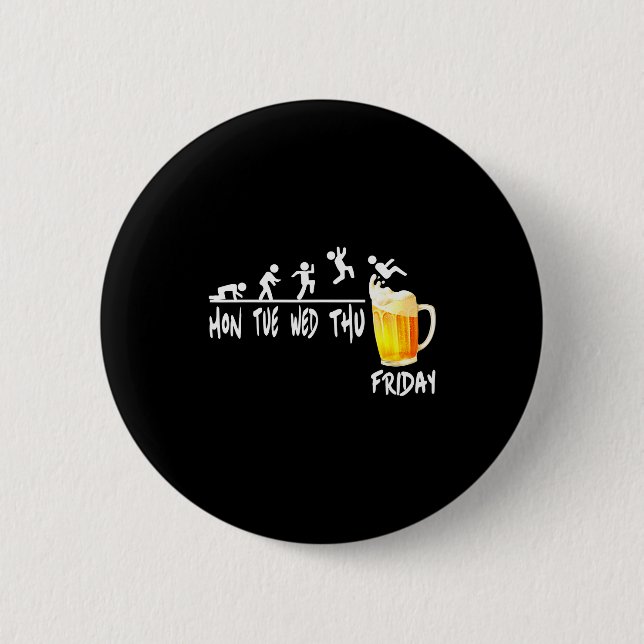 Beer Drinking Week Finally Friday Weekend Beer Dri 6 Cm Round Badge (Front)