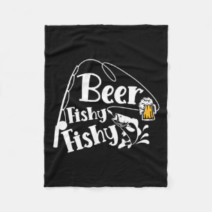 Beer Fishy Fishy Funny Fishing Alcohol Lover Quote Fleece Blanket