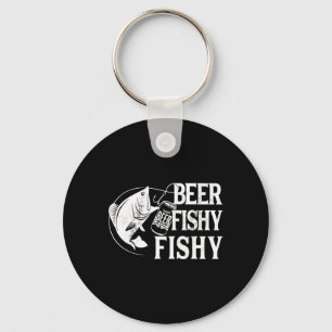 Beer Fishy Fishy Funny Fishing  Key Ring