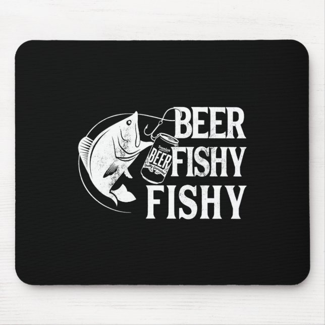 Beer Fishy Fishy Funny Fishing  Mouse Pad (Front)