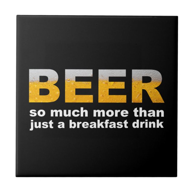 Beer for Breakfast Ceramic Tile (Front)