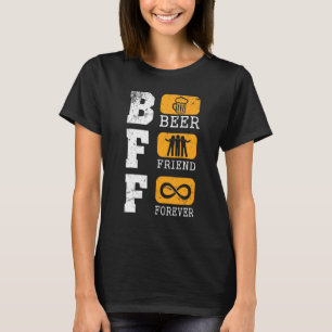 Beer Friend Forever Happy Beer Day Drinker Drunk D T-Shirt