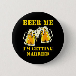 Beer Getting Married Funny Groom Bachelor Party 6 Cm Round Badge