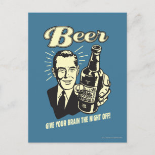 Beer: Give Your Brain the Night Off Postcard