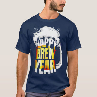 Beer Glass Mug Happy Brew Year New Years Eve T-Shirt