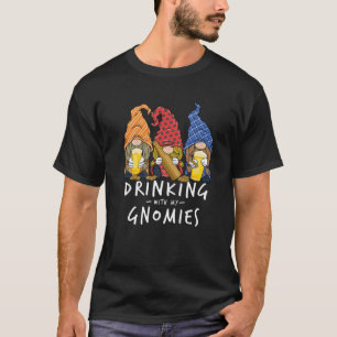 Beer Gnomes Drinking With My Gnomies Beer Drinking T-Shirt
