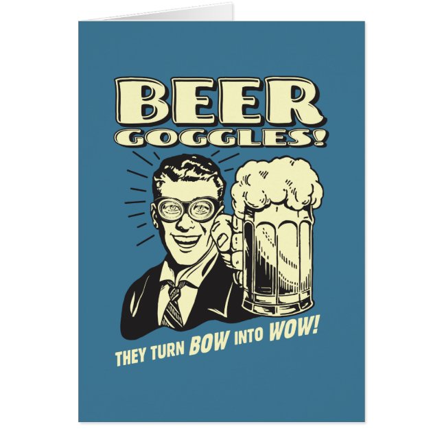 Beer Goggles: Turn Bow Into Wow (Front)
