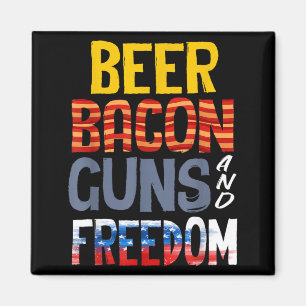 Beer Guns Bacon Freedom Patriotic American 2A Beer Magnet