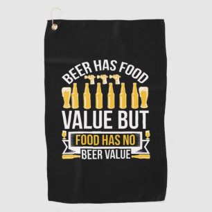 Beer Has Food Value Birthday Golf Towel