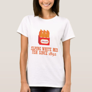 BEER Helping White Man Fish Since 1892 T-Shirt