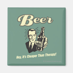 Beer: Hey It's Cheaper Than Therapy Magnet