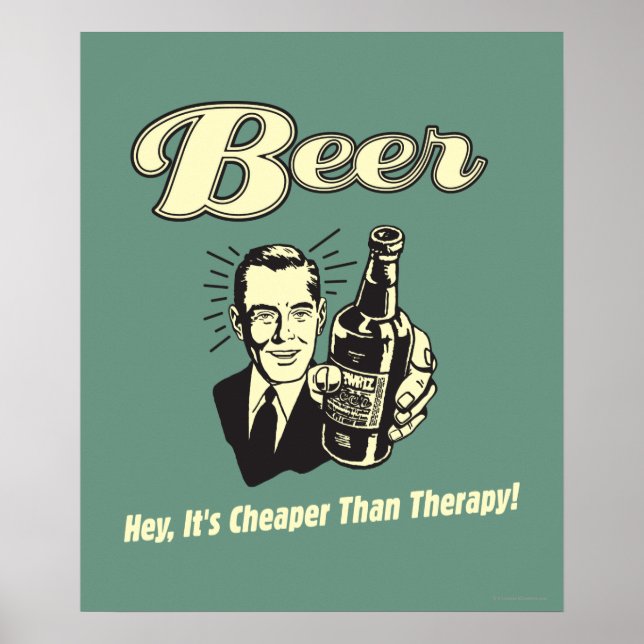 Beer: Hey It's Cheaper Than Therapy Poster (Front)