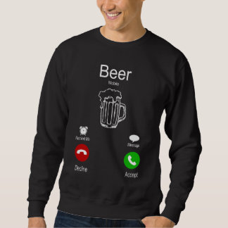 Beer Is Calling Sweatshirt