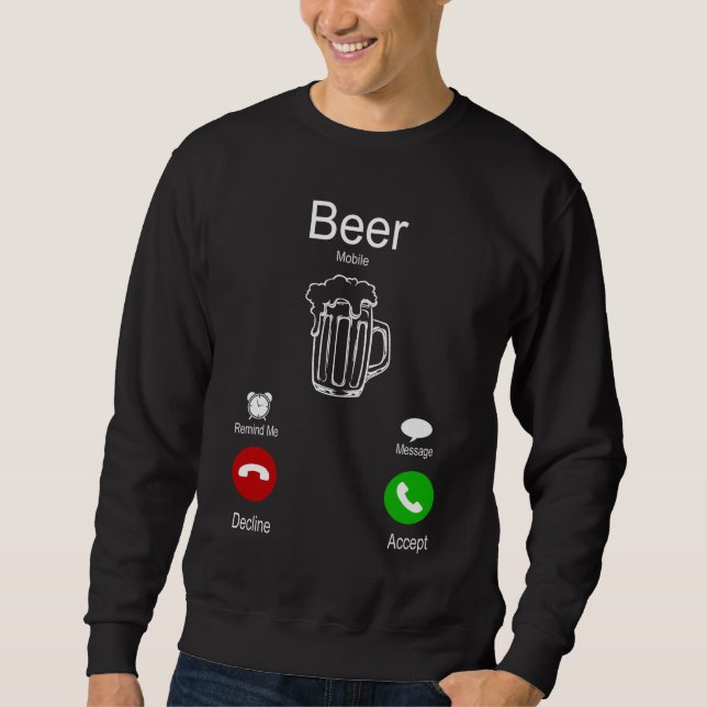 Beer Is Calling Sweatshirt (Front)
