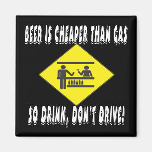 Beer is Cheaper Than Gas Magnet