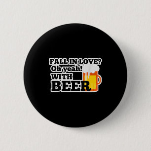 Beer Is My Valentine Funny Anti Valentines T Shirt 6 Cm Round Badge