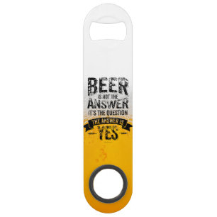 Beer Is Not The Answer