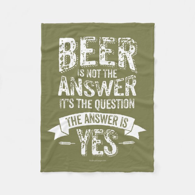 Beer Is Not The Answer Fleece Blanket (Front)
