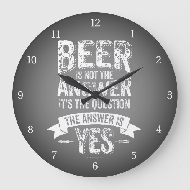 Beer Is Not The Answer Large Clock (Front)