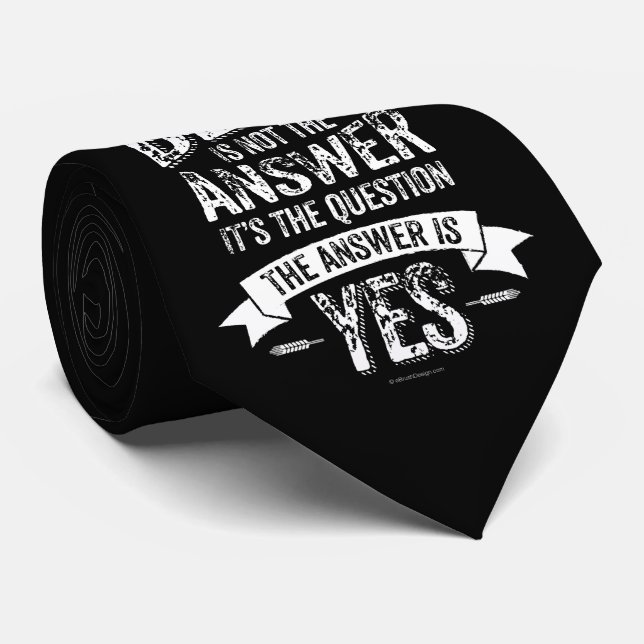 Beer Is Not The Answer Tie (Rolled)