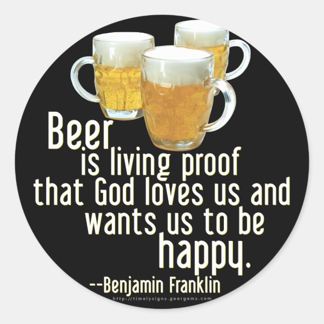 Beer is Proof (Franklin) Classic Round Sticker (Front)