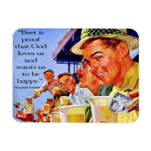 "Beer is Proof God Loves Us" Magnet