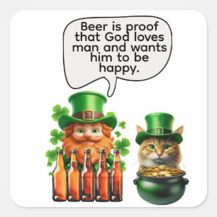 Beer is proof that God loves man Square Sticker