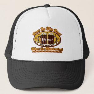 Beer Is The Best When Its Oktoberfest Prost Trucker Hat