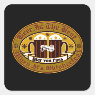Beer Is The Best When Its Oktoberfest  Square Sticker
