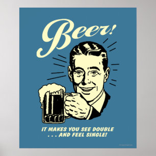 Beer: It Makes You See Double Poster