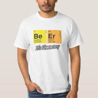 Beer - It's elementary T-Shirt