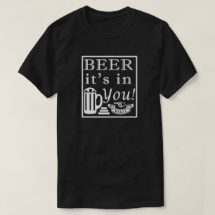 Beer It's In You! Frame T-Shirt