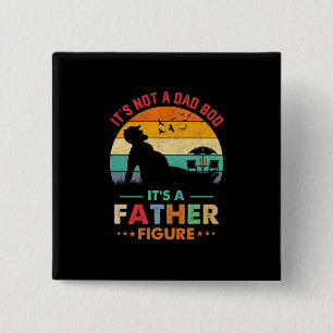 Beer It's Not A Dad Bod It's A Father Figure Beer 15 Cm Square Badge