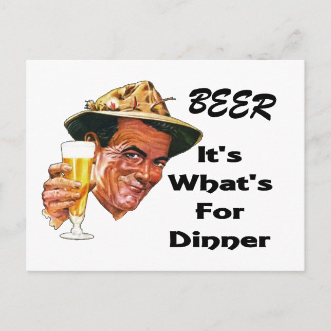 Beer - It's What's For Dinner! Postcard (Front)