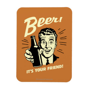 Beer: It's Your Friend Magnet