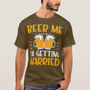 Beer Lover Bachelor Engagement T-Shirt