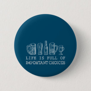 Beer Lover Important Choices Beer 6 Cm Round Badge