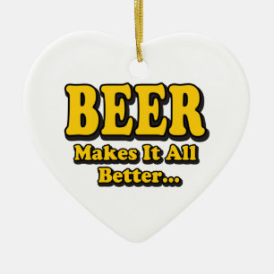 Beer Makes It Better - Funny Beer Lovers Slogan Ceramic Tree Decoration