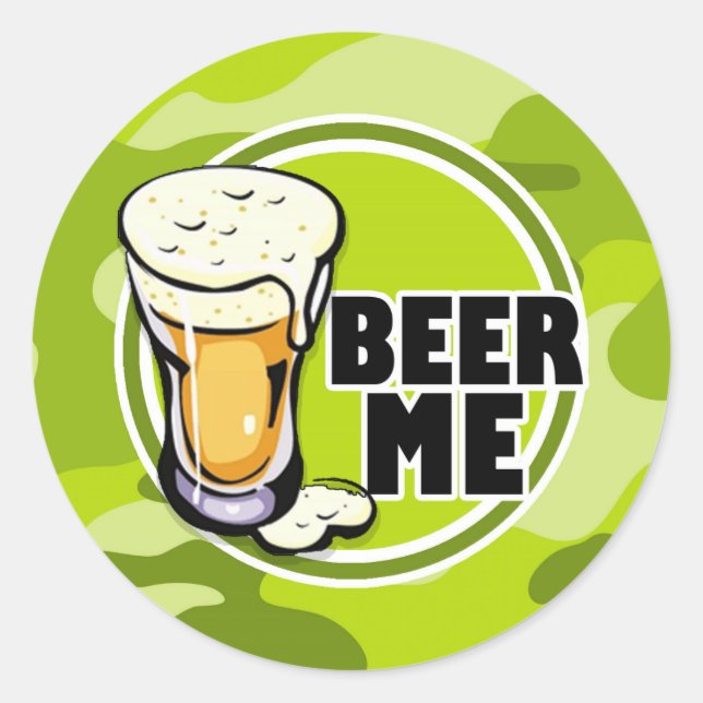 Beer Me!  bright green camo, camouflage Classic Round Sticker (Front)