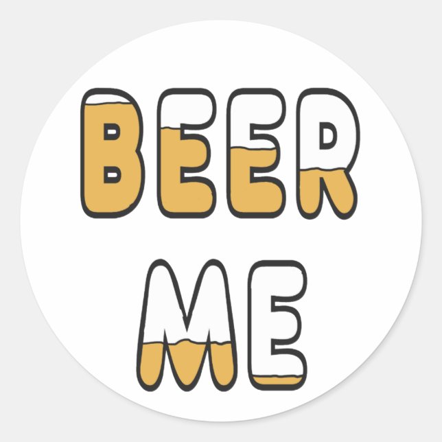Beer Me Classic Round Sticker (Front)