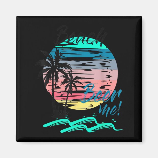 Beer Me Funny Drinking Beach Retro Sunset Palm Magnet (Front)